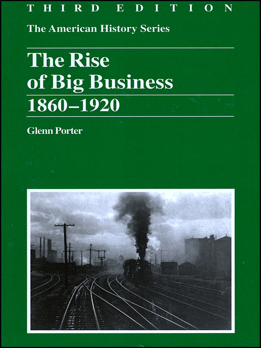 Title details for The Rise of Big Business by Glenn Porter - Available